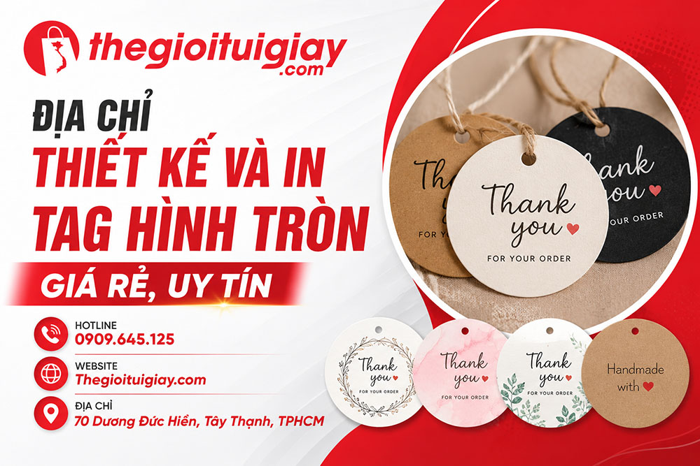 Thế Giới T&uacute;i Giấy &ndash; Địa Chỉ Thiết Kế V&agrave; In Tag H&igrave;nh Tr&ograve;n Gi&aacute; Rẻ, Uy T&iacute;n